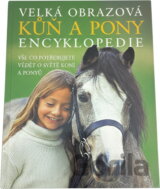 Kůň a pony - Velká obrazová encyklopedie