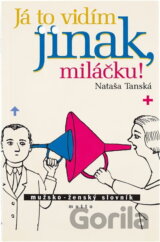 Já to vidím jinak, miláčku