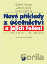 Nové příklady z účetnictví a jejich řešení pro SŠ a veřejnost