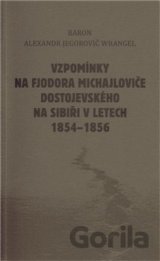 Vzpomínky na Fjodora Michajloviče Dostojevského na Sibiři v letech 1854 - 1856