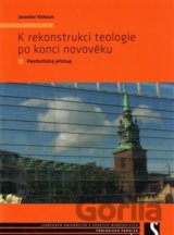K rekonstrukci teologie po konci novověku