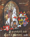 Z rytířských dob Čech a Moravy