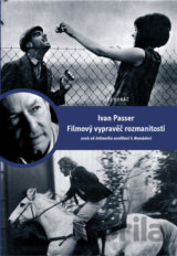 Ivan Passer - Filmový vypravěč rozmanitostí