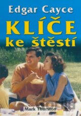 Edgar Cayce - Klíče ke štěstí
