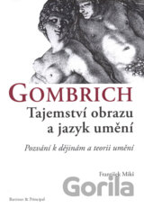 Gombrich. Tajemství obrazu a jazyk umění