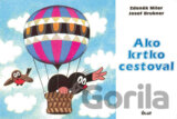Ako krtko cestoval