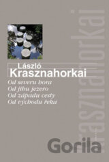 Od severu hora, od jihu jezero, od západu cesty, od východu řeka