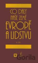 Co daly naše země Evropě a lidstvu (III. část)
