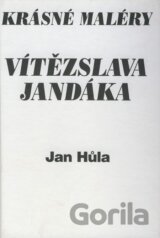 Krásné maléry Vítězslava Jandáka