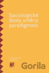 Sociologické školy, směry, paradigmata