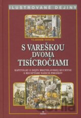 S vareškou dvoma tisícročiami