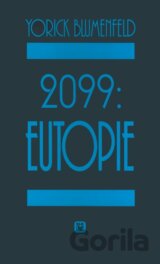 2099: Eutopie