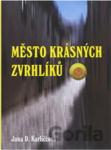 Město krásných zvrhlíků