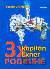 3x kapitán Exner podruhé