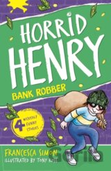 Horrid Henry Robs the Bank