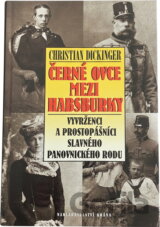 Černé ovce mezi Habsburky