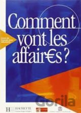 Comment vont les affaires? 1: Livre de l'eleve