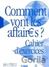 Comment vont les affaires? 1: Cahier d'exercices