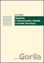 Kapitoly z francouzské, italské a české literatury