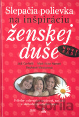 Slepačia polievka na inšpiráciu ženskej duše