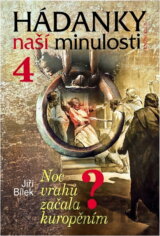 Hádanky naší minulosti/4 - Noc vrahů začala kuropěním