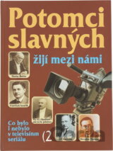 Potomci slavných žijí medzi námi 2
