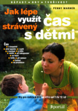 Jak lépe využít čas strávený s dětmi