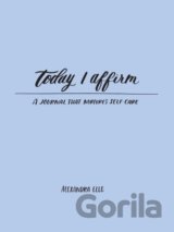 Today I Affirm