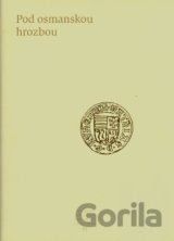 Pod osmanskou hrozbou
