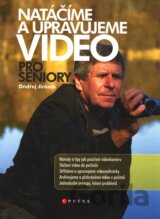 Natáčíme a upravujeme video - pro seniory