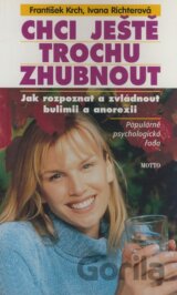 Chci ještě trochu zhubnout
