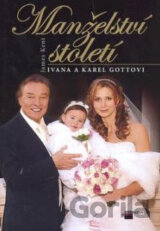 Manželství století - Ivana a Karel Gottovi