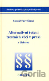 Alternativní řešení trestních věcí v praxi