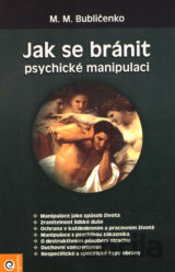 Jak se bránit psychické manipulaci