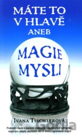 Máte to v hlavě aneb Magie mysli