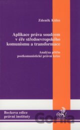 Aplikace práva soudcem v éře středoevropského komunismu a transformace