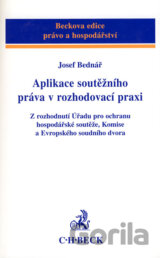 Aplikace soutěžního práva v rozhodovací praxi