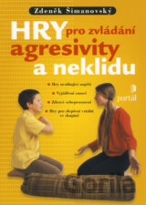 Hry pro zvládání agresivity a neklidu