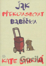 Jak překousnout babičku