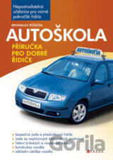 Autoškola - Příručka pro dobré řidiče