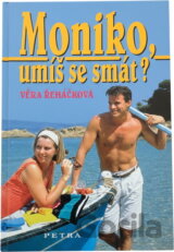 Moniko, umíš se smát?