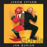 BURIAN JAN: JENOM ZPIVAM