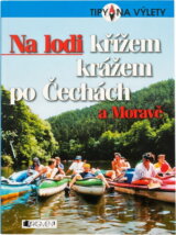 Na lodi křížem krážem po Čechách a Moravě