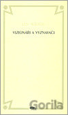 Vizionáři a vyznavači