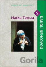 Matka Tereza s Danou Němcovou