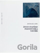 Život svatého poustevníka Vintíře