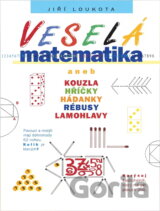 Veselá matematika aneb kouzla, hříčky, hádanky, rébusy, lamohlavy