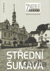 Zmizelé Čechy-Střední Šumava