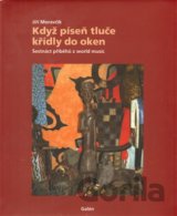 Když píseň tluče křídly do oken
