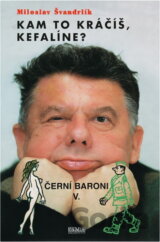 Kam to kráčíš, Kefalíne?